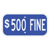 $500 Fine Sign, Blue