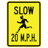 Slow 20 M.P.H. Child Symbol Sign