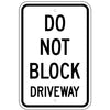 Do Not Block Driveway Sign