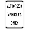 Authorized Vehicles Only Sign