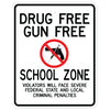 Drug Free Gun Free School Zone, Penalty Sign