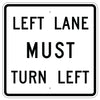 Left Lane Must Turn Left Sign