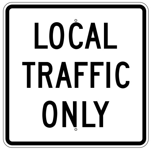 Local Traffic Only Sign
