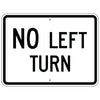 No Left Turn Sign (Horizontal)