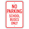 No Parking School Buses Only Sign