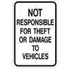 Not Responsible For Theft Or Damage to Vehicles Sign