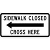 Sidewalk Closed Cross Here, with Left Arrow