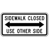 Sidewalk Closed Use Other Side Sign