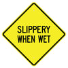 Slippery When Wet Sign