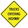 Trucks Entering Highway Sign