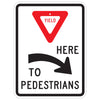 Yield Here To Pedestrians Sign, Right