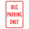Bus Parking Only Sign