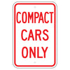 Compact Cars Only Sign