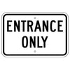 Entrance Only Sign