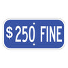 $250 Fine Sign, Blue