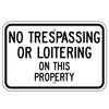 No Trespassing Or Loitering On This Property Sign
